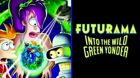 yonder gomovies|Futurama: Into the Wild Green Yonder (Video 2009).